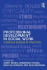 Professional Development in Social Work : Complex Issues in Practice - Book