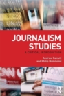 Journalism Studies : A Critical Introduction - Book