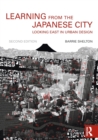 Learning from the Japanese City : Looking East in Urban Design - Book