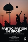 Participation in Sport : International Policy Perspectives - Book
