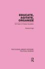 Educate, Agitate, Organize Library Editions: Political Science Volume 59 : One Hundred Years of Fabian Socialism - Book
