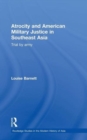 Atrocity and American Military Justice in Southeast Asia : Trial by Army - Book