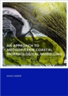 An approach to medium-term coastal morphological modelling : UNESCO-IHE PhD Thesis - Book