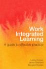 Work Integrated Learning : A Guide to Effective Practice - Book