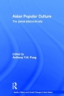Asian Popular Culture : The Global (Dis)continuity - Book
