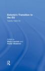 Estonia's Transition to the EU : Twenty Years On - Book