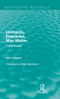 Leonardo, Descartes, Max Weber (Routledge Revivals) : Three Essays - Book