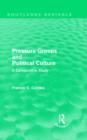 Pressure Groups and Political Culture (Routledge Revivals) : A Comparative Study - Book