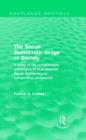 The Social Democratic Image of Society (Routledge Revivals) : A Study of the Achievements and Origins of Scandinavian Social Democracy in Comparative Perspective - Book