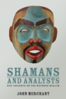 Shamans and Analysts : New Insights on the Wounded Healer - Book