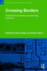 Crossing Borders : International Exchange and Planning Practices - Book