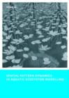 Spatial Pattern Dynamics in Aquatic Ecosystem Modelling : UNESCO-IHE PhD Thesis - Book