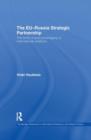 The EU-Russia Strategic Partnership : The Limits of Post-Sovereignty in International Relations - Book