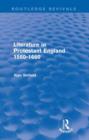 Literature in Protestant England, 1560-1660 (Routledge Revivals) - Book