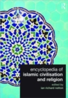 Encyclopedia of Islamic Civilization and Religion - Book
