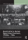 Australia's Asian Sporting Context, 1920s – 30s - Book
