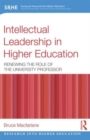 Intellectual Leadership in Higher Education : Renewing the role of the university professor - Book