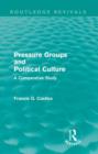 Pressure Groups and Political Culture (Routledge Revivals) : A Comparative Study - Book