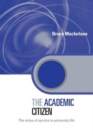The Academic Citizen : The Virtue of Service in University Life - Book
