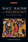 Race, Racism and Psychology : Towards a Reflexive History - Book