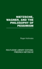 Nietzsche, Wagner and the Philosophy of Pessimism - Book