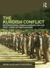 The Kurdish Conflict : International Humanitarian Law and Post-Conflict Mechanisms - Book