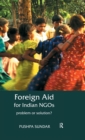Foreign Aid for Indian NGOs : Problem or Solution? - Book
