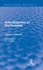 Arab Historians of the Crusades (Routledge Revivals) - Book