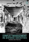 Conflict Management in Divided Societies : Theories and Practice - Book