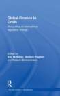 Global Finance in Crisis : The Politics of International Regulatory Change - Book