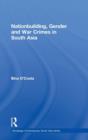 Nationbuilding, Gender and War Crimes in South Asia - Book