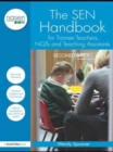 The SEN Handbook for Trainee Teachers, NQTs and Teaching Assistants - Book