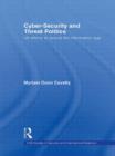 Cyber-Security and Threat Politics : US Efforts to Secure the Information Age - Book