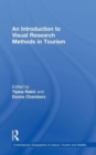 An Introduction to Visual Research Methods in Tourism - Book