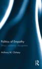 Politics of Empathy : Ethics, Solidarity, Recognition - Book