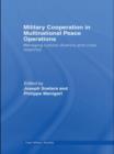 Military Cooperation in Multinational Peace Operations : Managing Cultural Diversity and Crisis Response - Book