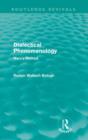 Dialectical Phenomenolgy (Routledge Revivals) : Marx's Method - Book