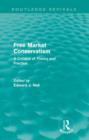 Free Market Conservatism (Routledge Revivals) : A Critique of Theory & Practice - Book