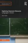Exploring Classroom Discourse : Language in Action - Book