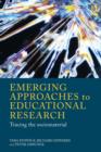 Emerging Approaches to Educational Research : Tracing the Socio-Material - Book