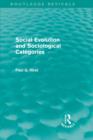 Social Evolution and Sociological Categories (Routledge Revivals) - Book