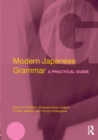 Modern Japanese Grammar : A Practical Guide - Book