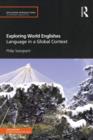 Exploring World Englishes : Language in a Global Context - Book