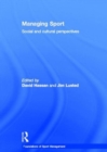 Managing Sport : Social and Cultural Perspectives - Book