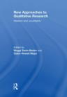 New Approaches to Qualitative Research : Wisdom and Uncertainty - Book