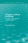 Towards a Critical Sociology (Routledge Revivals) : An Essay on Commonsense and Imagination - Book