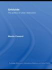 Urbicide : The Politics of Urban Destruction - Book