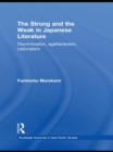 The Strong and the Weak in Japanese Literature : Discrimination, Egalitarianism, Nationalism - Book