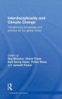 Interdisciplinarity and Climate Change : Transforming Knowledge and Practice for Our Global Future - Book