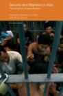 Security and Migration in Asia : The dynamics of securitisation - Book